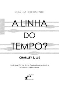 Capa do livro Será o documento a linha do tempo?, de Charlley S. Luz, com título em preto e cinza sobre fundo branco e linhas onduladas cinza.